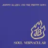 Johnny Blazes and the Pretty Boys - Soul Vernacular